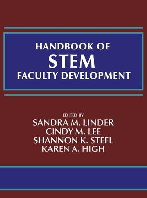 Handbook of STEM Faculty Development by Linder, Sandra M.
