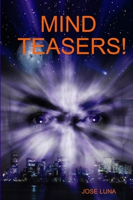 Mind Teasers! by Luna, Jose