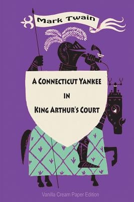 A Connecticut Yankee in King Arthur's Court by Twain, Mark