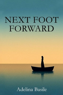 Next Foot Forward by Basile, Adelina