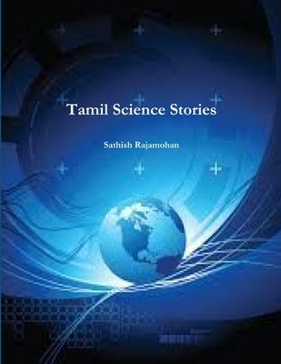 Tamil Science Stories by Rajamohan, Sathish