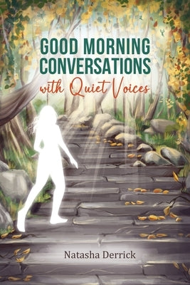 Good Morning Conversations with Quiet Voices by Derrick, Natasha