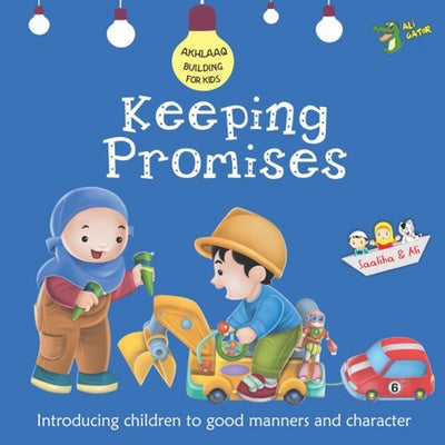 Keeping Promises: Good Manners and Character by Gator, Ali