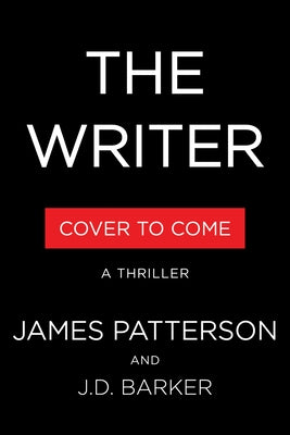 The Writer: A Thriller by Patterson, James