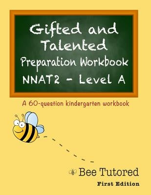Gifted and Talented: Preparation Workbook by Tutored, Bee