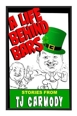 A Life Behind Bars! by Carmody, T. J.