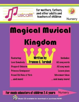 Magical Musical Kingdom: Musicaliti Nursery Series by Turnbull, Frances S.