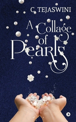 A Collage of Pearls by C. Tejaswini