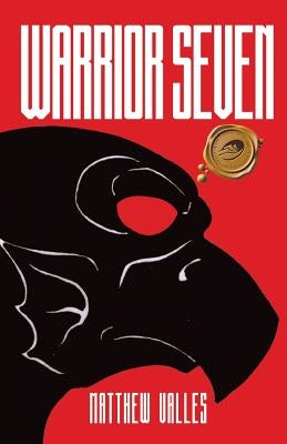 Warrior Seven by Valles, Matthew