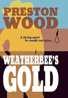 Weatherbee's Gold by Wood, Preston