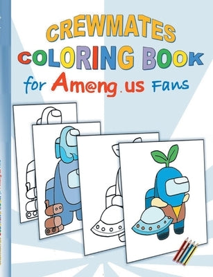 Crewmates Coloring Book for Am@ng.us Fans: drawing, paintbook, painting, App, computer, pc, game, apple, videogame, kids, children, Impostor, Crewmate by Roogle, Ricky
