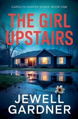 The Girl Upstairs by Gardner, Jewell
