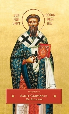 St. Germanus of Auxerre by Huws, Howard