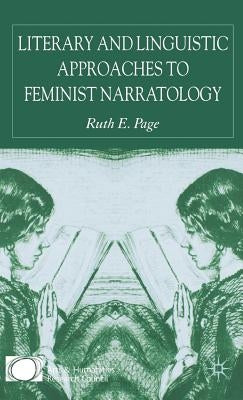 Literary and Linguistic Approaches to Feminist Narratology by Page, R.