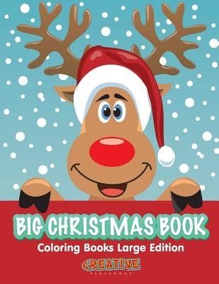 Big Christmas Book Coloring Books Large Edition by Creative Playbooks