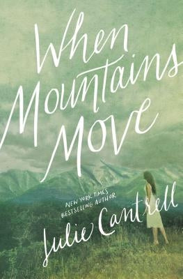 When Mountains Move by Cantrell, Julie