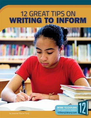 12 Great Tips on Writing to Inform by Ford, Jeanne Marie
