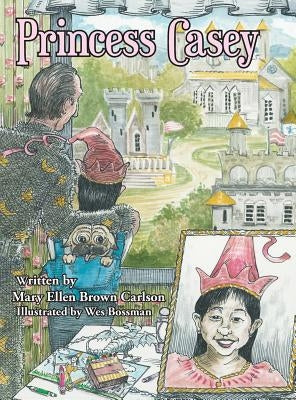 Princess Casey by Mary Ellen Brown Carlson