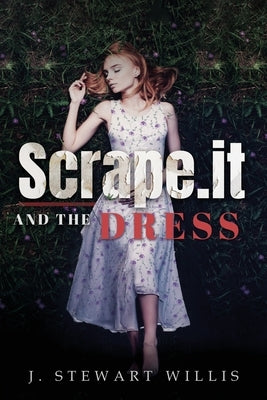 Scrape.It And The Dress by Willis, James