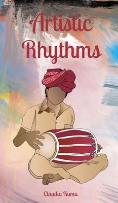 Artistic Rhythms by Kuma, Claudia