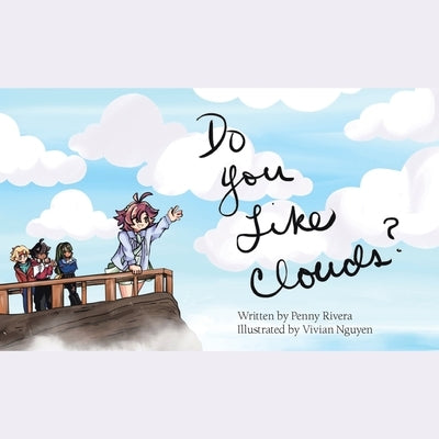 Do you Like Clouds? by Rivera, Penny