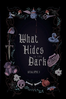 What Hides in the Dark by Lounsbury, Emma Jane