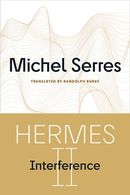 Hermes II: Interference Volume 73 by Serres, Michel