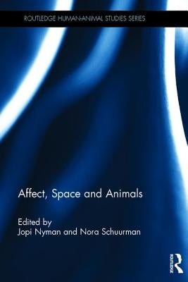 Affect, Space and Animals by Nyman, Jopi