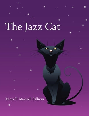 The Jazz Cat by Maxwell-Sullivan, Renee S.
