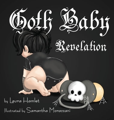 Goth Baby: Revelation by Hamlet, Laura