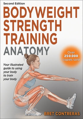 Bodyweight Strength Training Anatomy by Contreras, Bret