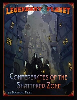 Legendary Planet: Confederates of the Shattered Zone (5E) by Pett, Richard