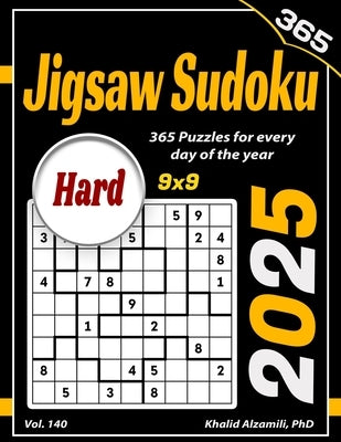2025 Jigsaw Sudoku: 365 Hard (9x9) Puzzles for Every Day of the Year by Alzamili, Khalid