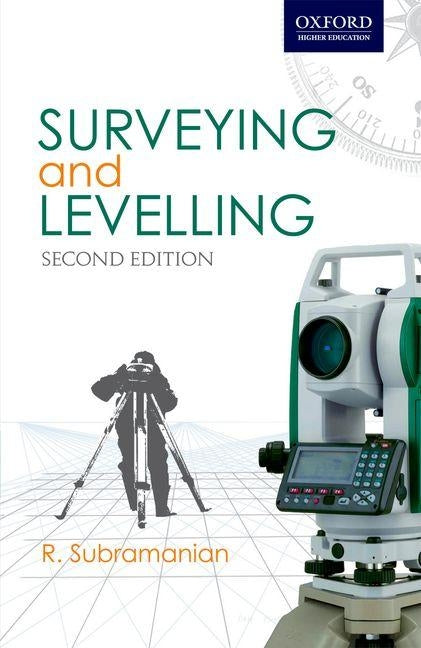 Surveying and Levelling by Subramanian, R.