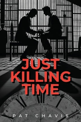 Just Killing Time by Chavis, Pat