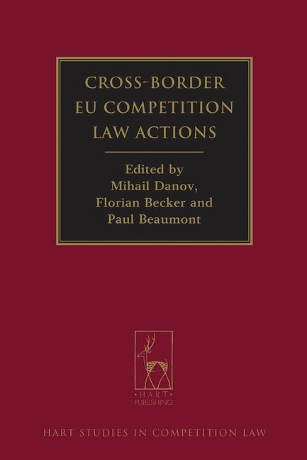 Cross-Border Eu Competition Law Actions by Danov, Mihail