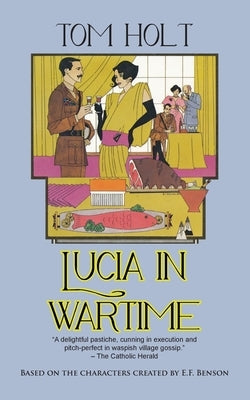 Lucia in Wartime by Holt, Tom