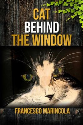 Cat Behind the Window by Marincola, Francesco