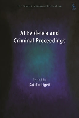 AI Evidence and Criminal Proceedings by Mitsilegas, Valsamis