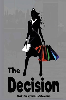 The Decision by Rowell, Nakita