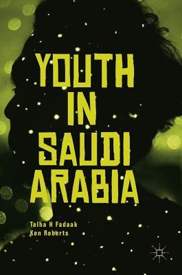Youth in Saudi Arabia by Fadaak, Talha H.