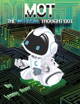 Mot the Intrusive Thought Bot by Auer, Jenny