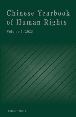 Chinese Yearbook of Human Rights, Volume 7 (2025) by Zhang, Wei