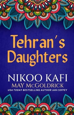 Tehran's Daughters by McGoldrick, May