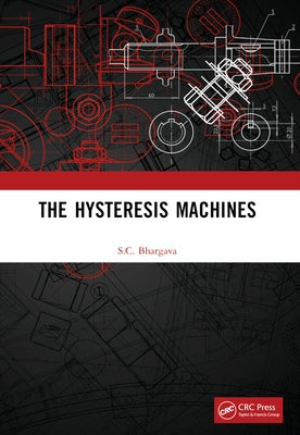 The Hysteresis Machines by Bhargava, S. C.