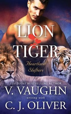 Lion Hearts Tiger by Vaughn, V.