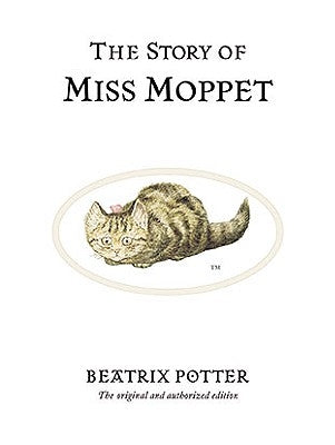 The Story of Miss Moppet by Potter, Beatrix
