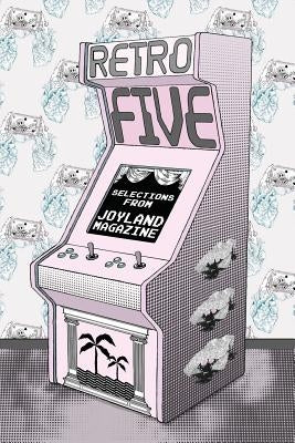 Retro Five: Selections from Joyland Magazine by Graham, Annabel