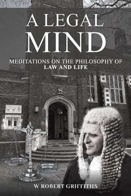 A Legal Mind by Griffiths, W. Robert