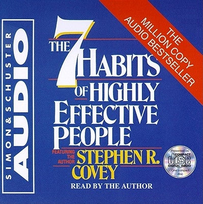 The 7 Habits of Highly Effective People by Covey, Stephen R.